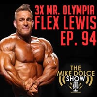 Ep. 94 Mr. Olympia Flex Lewis’ Tips For Success